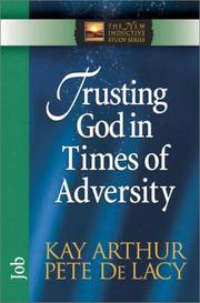Front cover of Trusting God in times of adversity by Kay Arthur