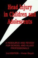 Front cover of Head injury in children and adolescents by Vivian Begali