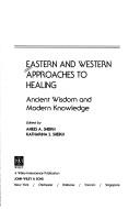 Cover of Eastern and western approaches to healing by Anees A. Sheikh