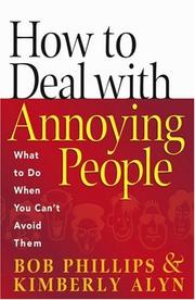 Cover of How to deal with annoying people by Phillips, Bob