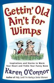 Front cover of Gettin' Old Ain't for Wimps by Karen O'Connor