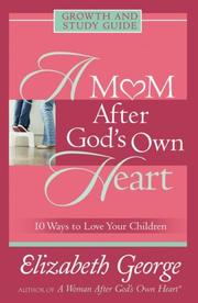 Front cover of A Mom After God's Own Heart by Elizabeth George