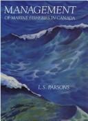 Cover of Management of Marine Fisheries in Canada (Canadian Special Publication of Fisheries and Aquatic Scienc) by L. S. Parsons