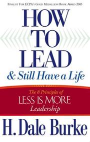 Cover of How to lead and still have a life by H. Dale Burke