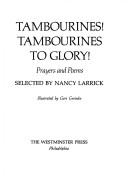 Front cover of Tambourines! Tambourines to glory! by Nancy Larrick