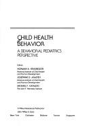 Front cover of Child healthbehavior by Norman A. Krasnegor