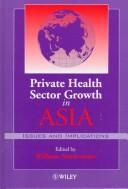 Cover of Private health sector growth in Asia by William C. Newbrander