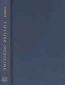 Cover of Future Medicine by Michael Howard Cohen