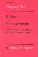 Cover of Richer Entanglements by Gregory Orr