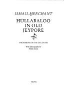 Front cover of Hullabaloo in old Jeypore by Ismail Merchant
