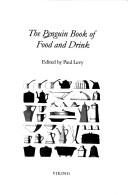 Front cover of Penguin Bk of Food and Drink by Paul Levy