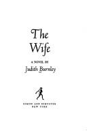 Front cover of The wife by Judith Burnley