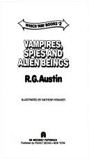 Front cover of Vampires, Spies And Alien Beings (Which Way Books Ser., No. 2) by R. G Austin