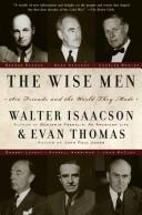 Cover of The wise men: Six friends and the world they made by Walter Isaacson