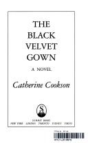 Front cover of The black velvet gown by Catherine Cookson