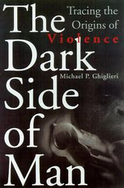 Front cover of The dark side of man by Michael Patrick Ghiglieri