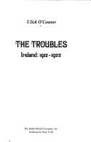 Cover of The troubles by O'Connor, Ulick.