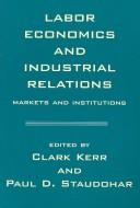 Cover of Labor Economics and Industrial Relations by Clark Kerr