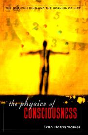 Front cover of The physics of consciousness by Evan Harris Walker