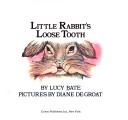 Front cover of Little Rabbit's Loose Tooth by Lucy Bate