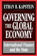 Front cover of Governing the global economy by Ethan B. Kapstein