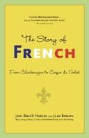 Front cover of The story of French by Jean-Benoît Nadeau