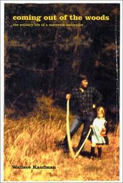 Front cover of Coming out of the woods by Wallace Kaufman