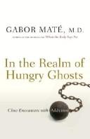 Front cover of In the Realm of Hungry Ghosts by Gabor Maté