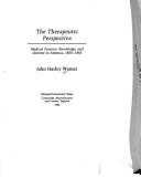 Cover of The therapeutic perspective by John Harley Warner