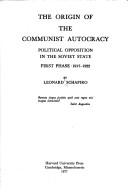 Front cover of The origin of the Communist autocracy by Leonard Schapiro