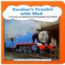 Front cover of Gordon's Trouble with Mud by Reverend W. Awdry