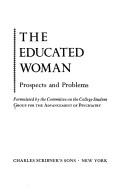 Front cover of The educated woman by Group for the Advancement of Psychiatry. Committee on the College Student.