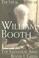 Front cover of Life And Ministry of William Booth by Roger Joseph Green