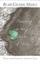 Front cover of Standing in the Circle of Grief by Blair Gilmer Meeks