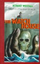Cover of The Watch House by Robert Westall