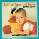 Front cover of Los amigos del bebe' by por  Neil Ricklen
