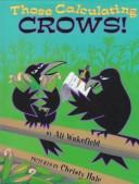 Cover of Those calculating crows! by Ali Wakefield