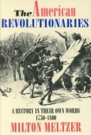 Front cover of The American Revolutionaries by Milton Meltzer