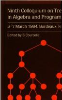 Front cover of Ninth Colloquium on Trees in Algebra and Programming by Colloquium on Trees in Algebra and Programming (9th 1984 Bordeaux)