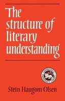 Front cover of The Structure of Literary Understanding by Stein Haugom Olsen