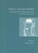 Front cover of Time's Arrows Today by Steven F. Savitt