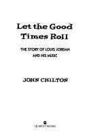 Front cover of Let the good times roll by Chilton, John