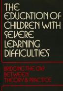 Front cover of The Education of children with severe learning difficulties by Judith Coupe