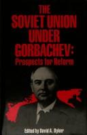 Cover of The Soviet Union under Gorbachev by David A. Dyker