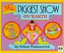 Front cover of Piggest Show On Earth (Venture - Health & the Human Body) by Arlene Dubamevich