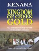 Front cover of Kenana - kingdom of green gold by Osman A. El Nazir