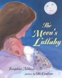 Cover of The moon's lullaby by Josephine Nobisso