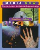 Cover of Media now by Joseph D. Straubhaar