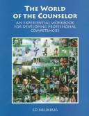 Cover of The world of the counselor by Ed Neukrug