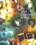 Front cover of The social organization of work by Randy Hodson